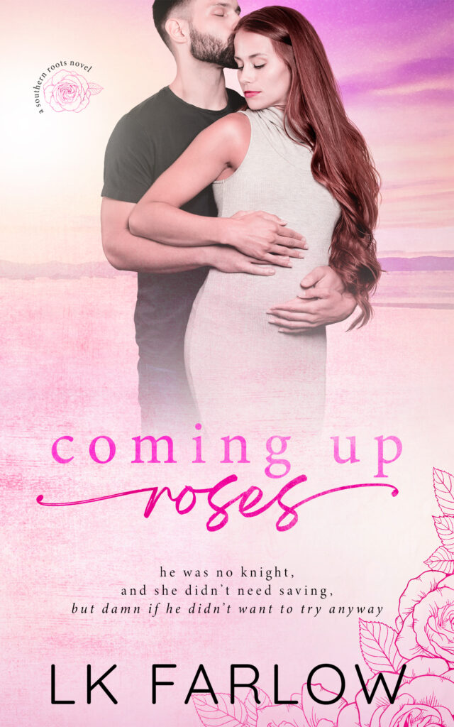 book cover for Coming Up Roses by LK Farlow